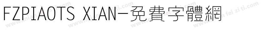 FZPIAOTS XIAN字体转换